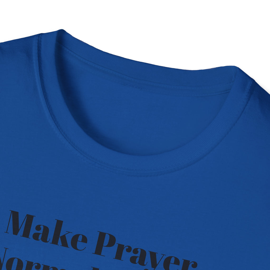 Make Prayer Normal Again T-Shirt — Christian Faith Statement Tee