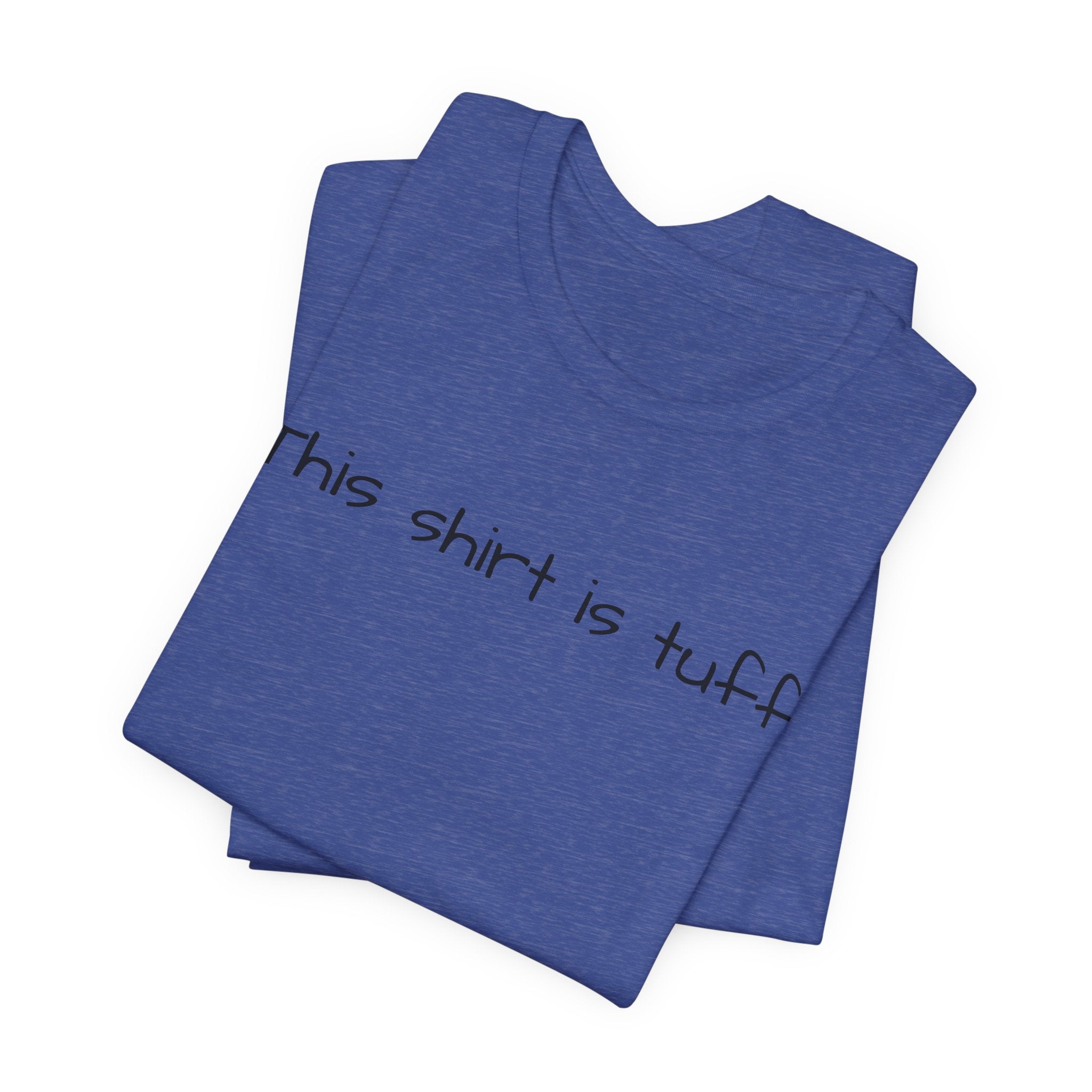 This shirt is tuff tee | Funny text shirt, Minimal script design