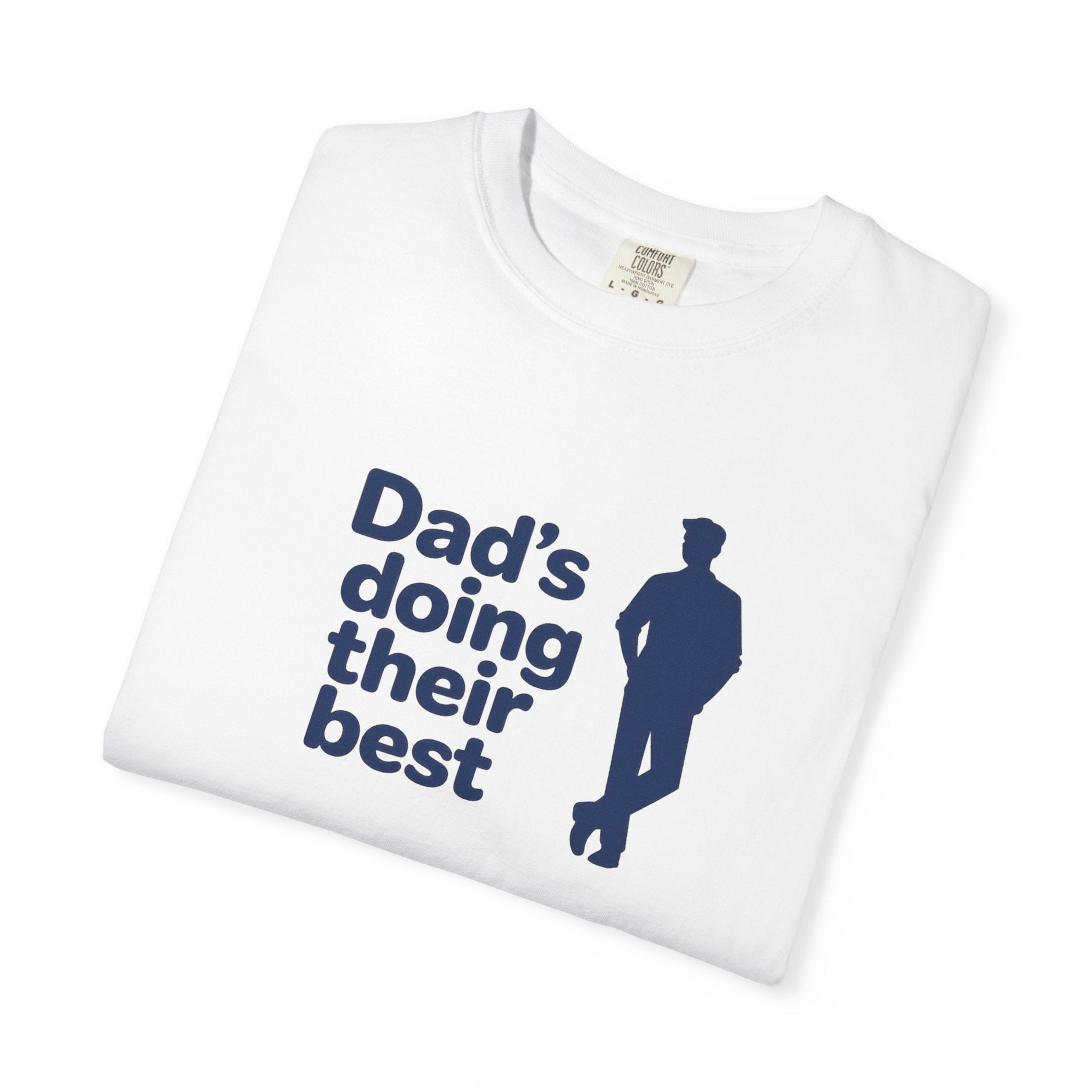Dad's Doing Their Best T-shirt | Funny Dad Quote Tee