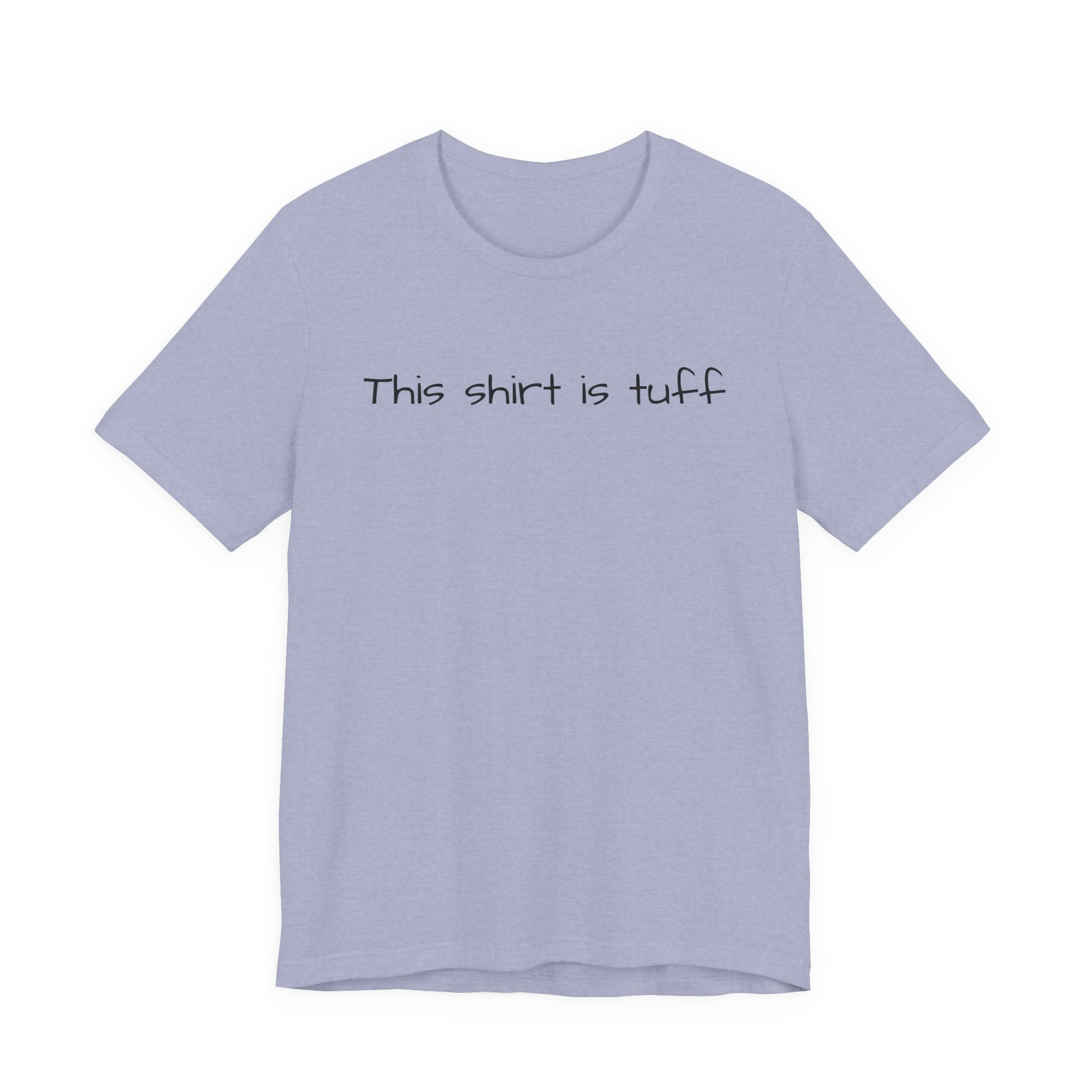 This shirt is tuff tee | Funny text shirt, Minimal script design
