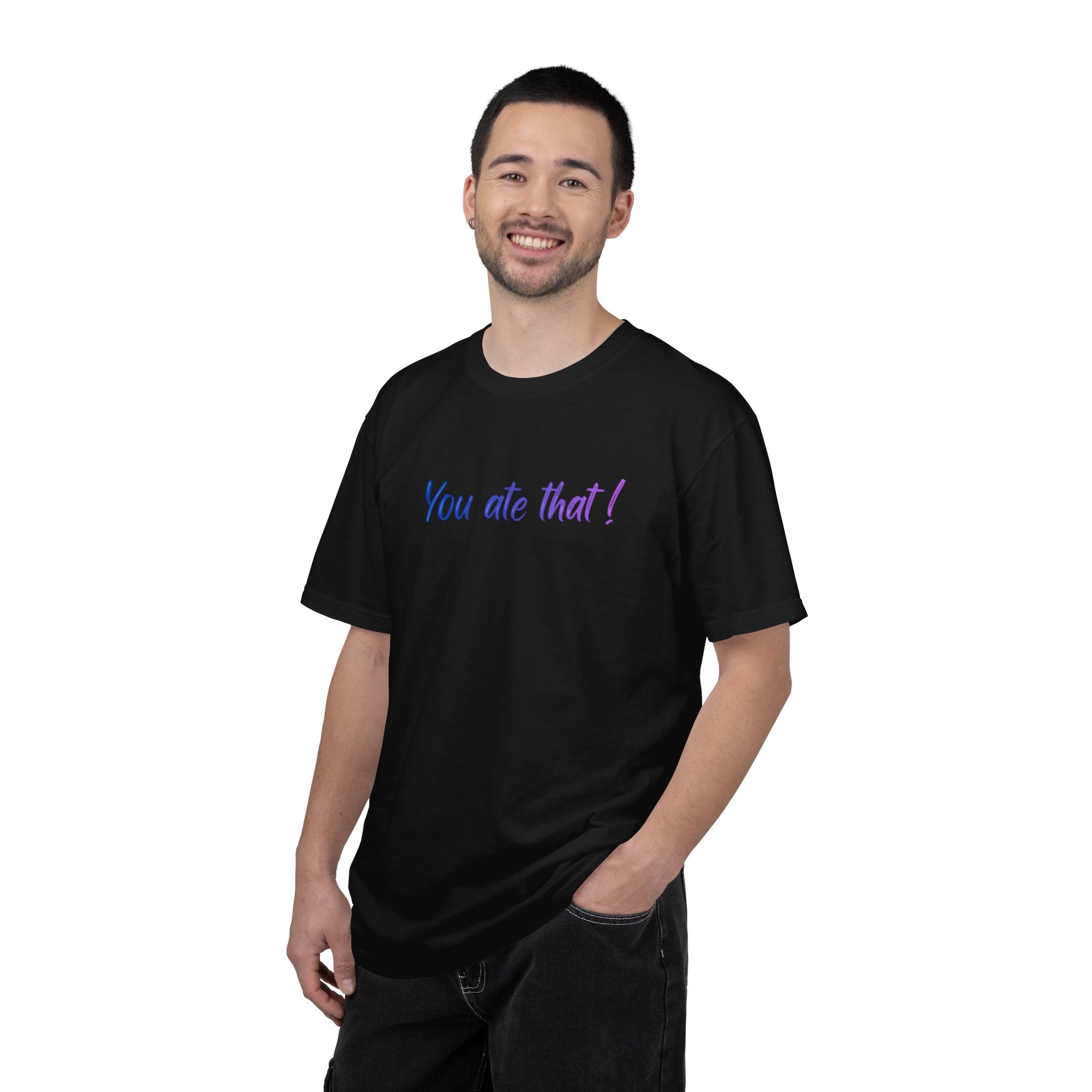 You ate that! - Unisex Garment-Dyed T-shirt