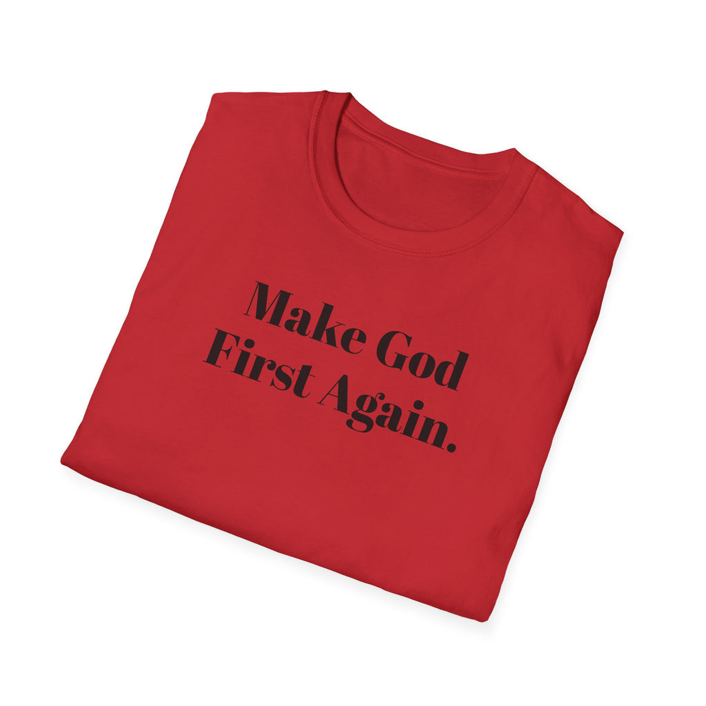 Make God First Again T-Shirt — Christian Faith Message Tee