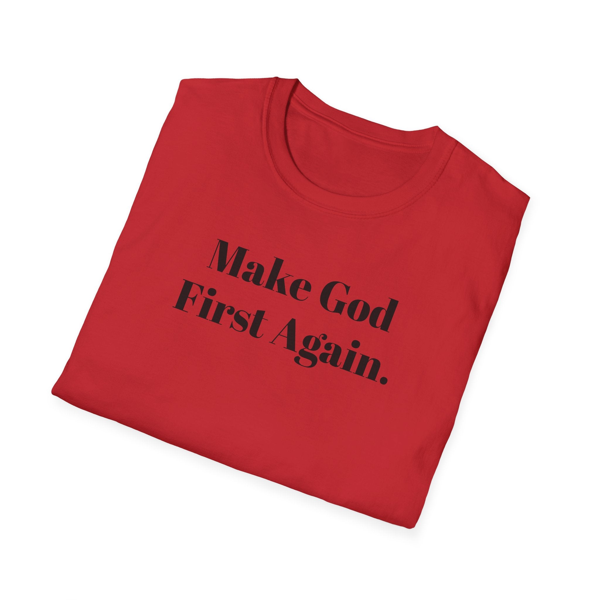 Make God First Again T-Shirt — Christian Faith Message Tee