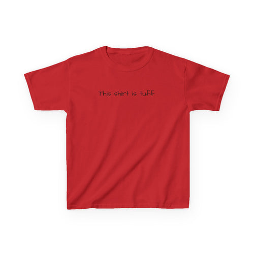 Kids Tee — "This Shirt Is Tuff" Minimalist Graphic Shirt