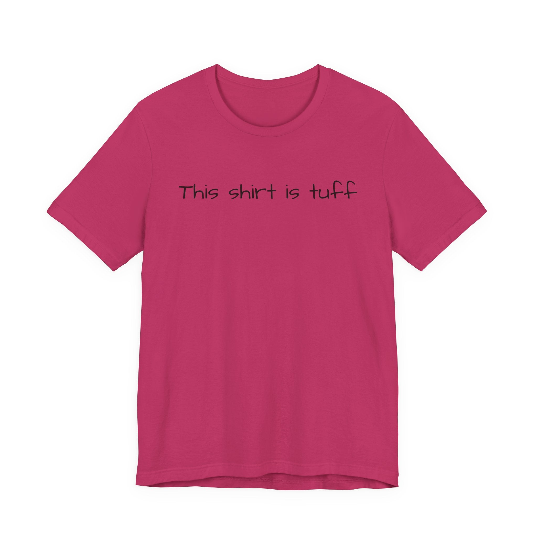 This shirt is tuff tee | Funny text shirt, Minimal script design