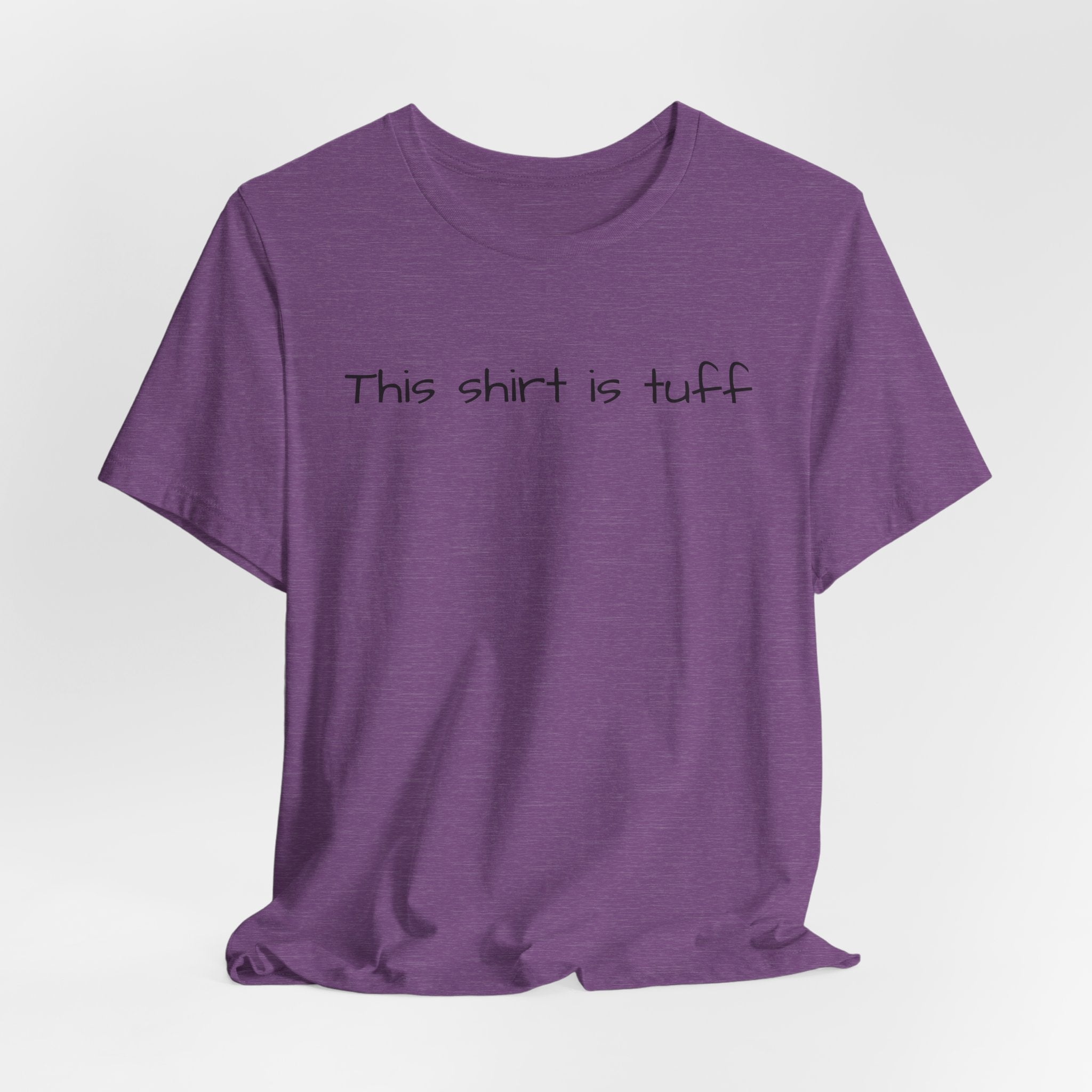 This shirt is tuff tee | Funny text shirt, Minimal script design