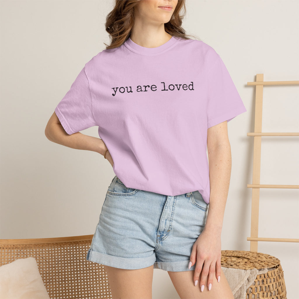 You Are Loved T-Shirt — Inspirational Minimalist Tee