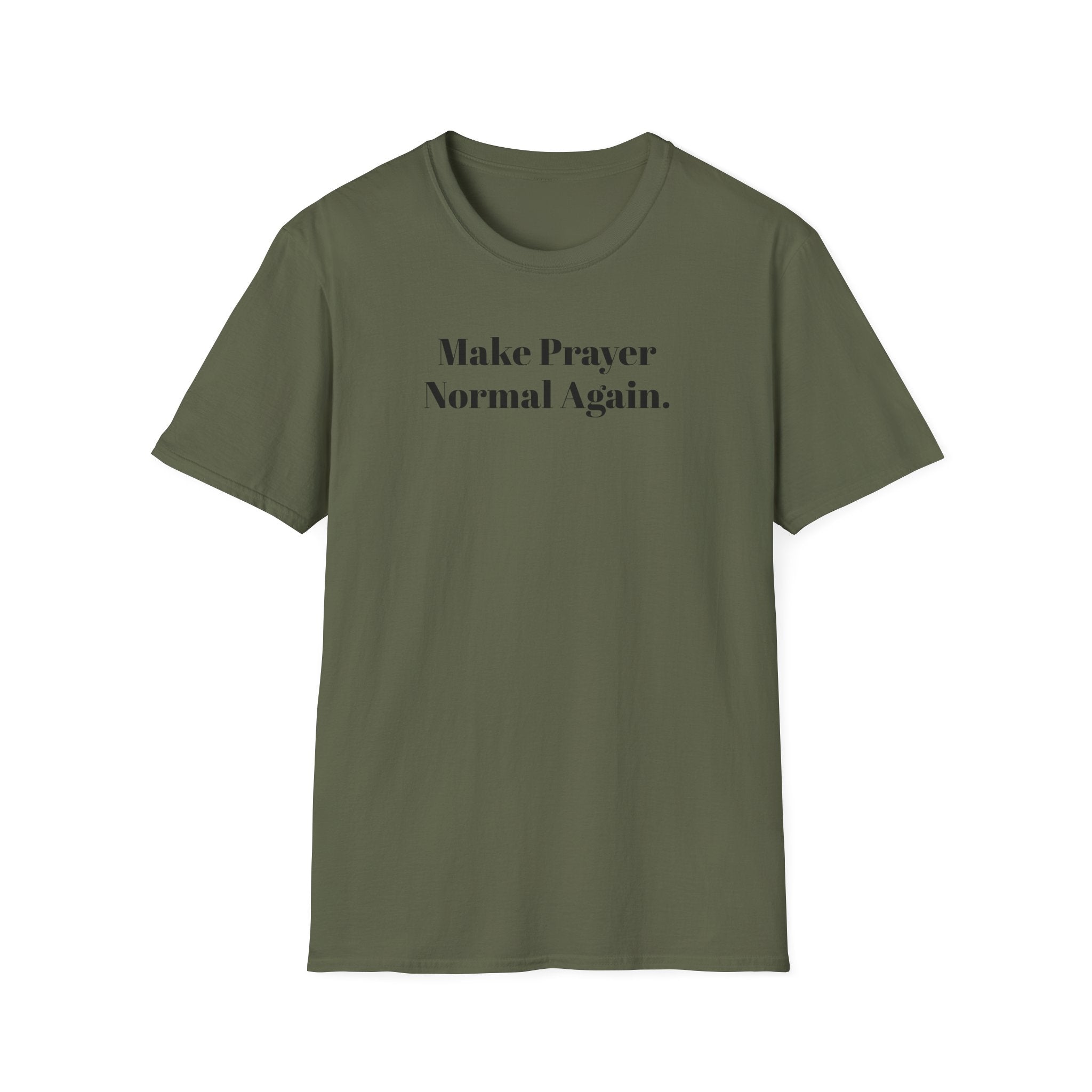 Make Prayer Normal Again T-Shirt — Christian Faith Statement Tee