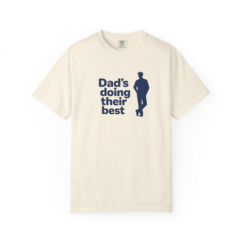 Dad's Doing Their Best T-shirt | Funny Dad Quote Tee