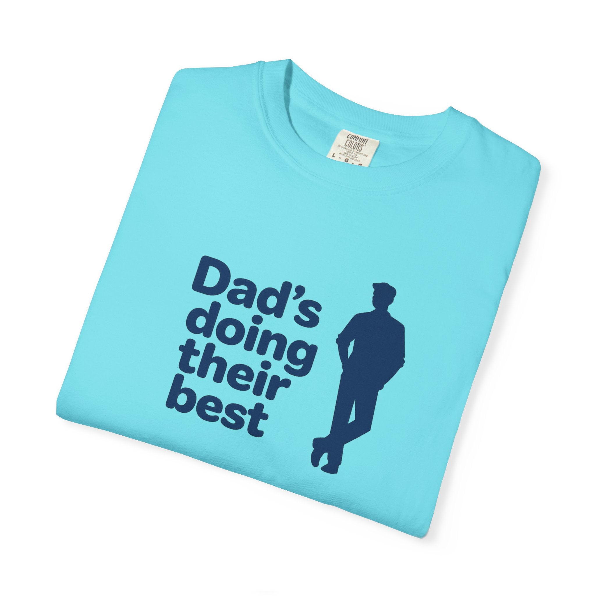 Dad's Doing Their Best T-shirt | Funny Dad Quote Tee