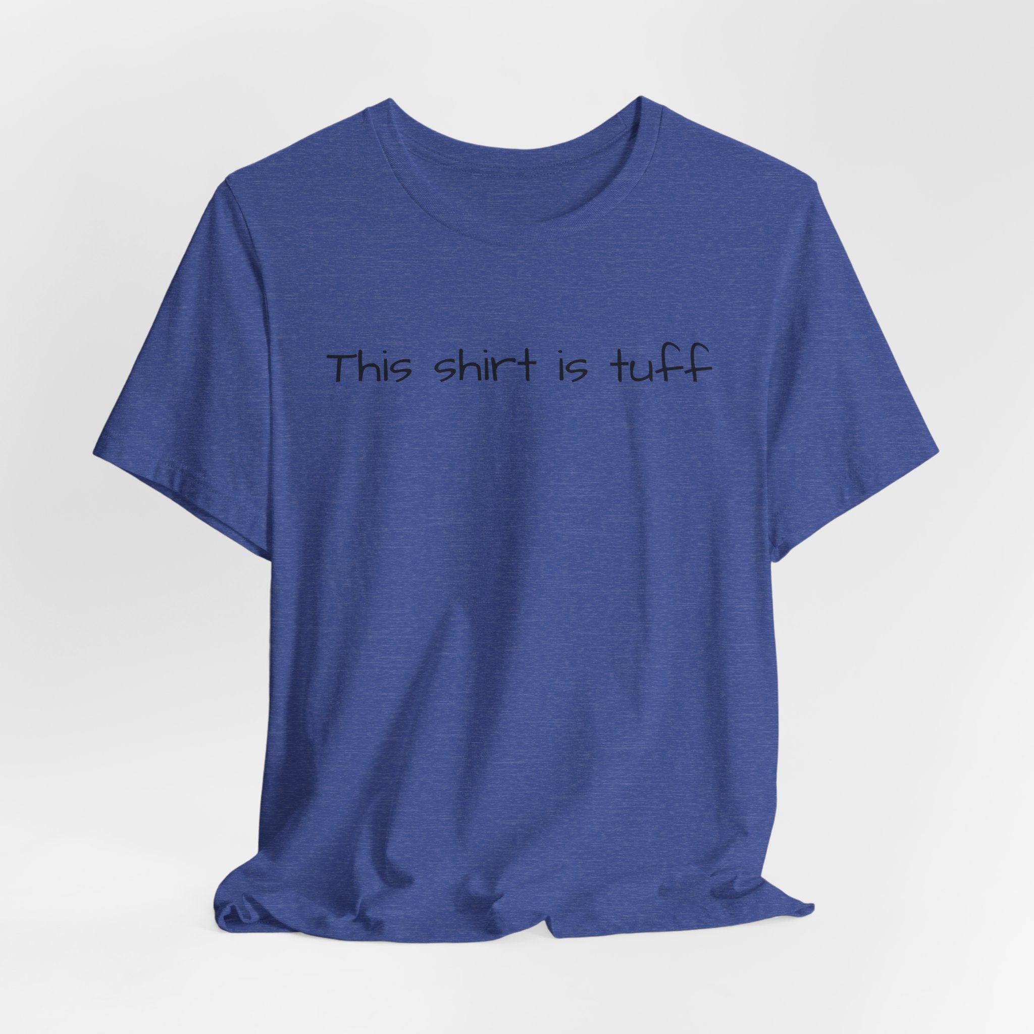 This shirt is tuff tee | Funny text shirt, Minimal script design