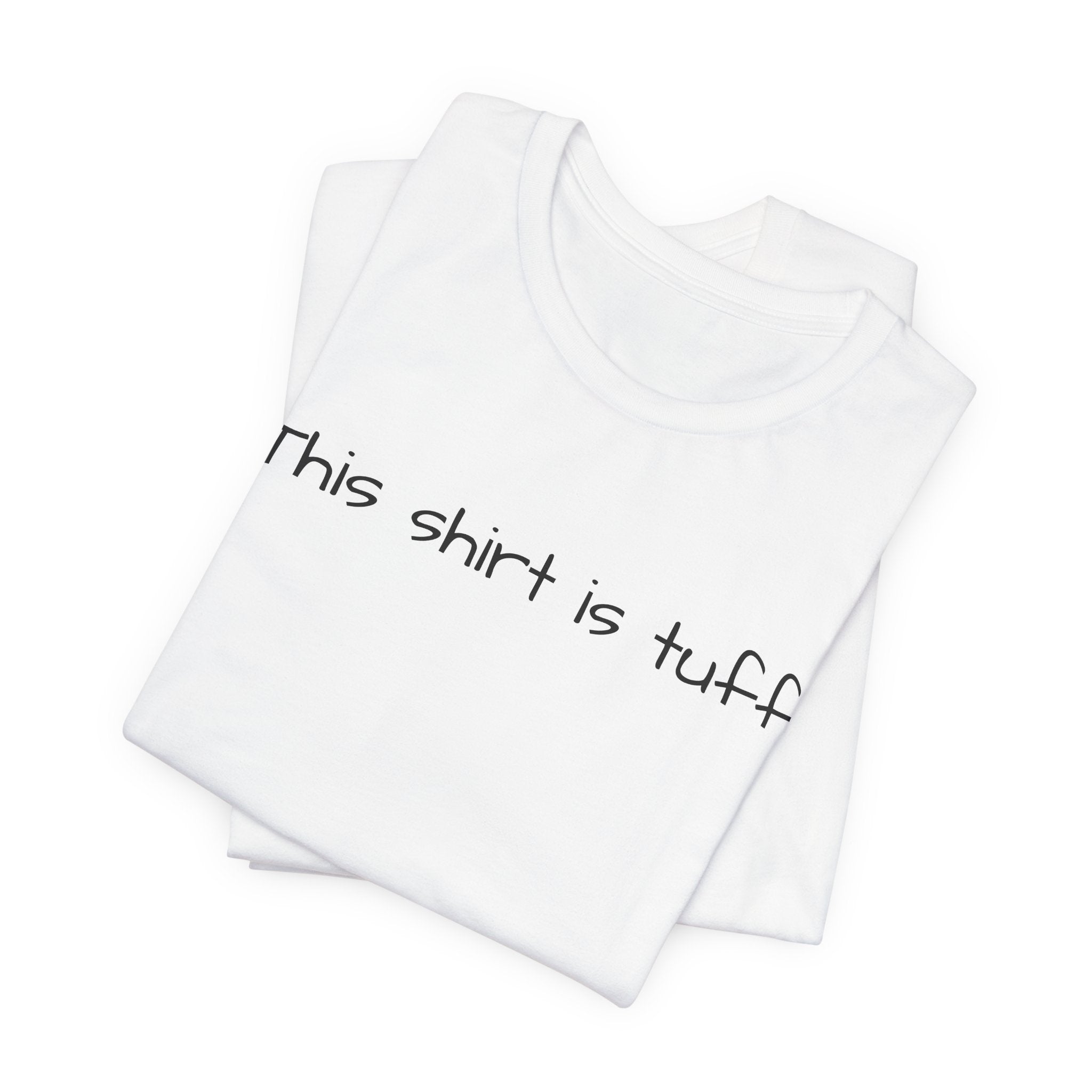 This shirt is tuff tee | Funny text shirt, Minimal script design