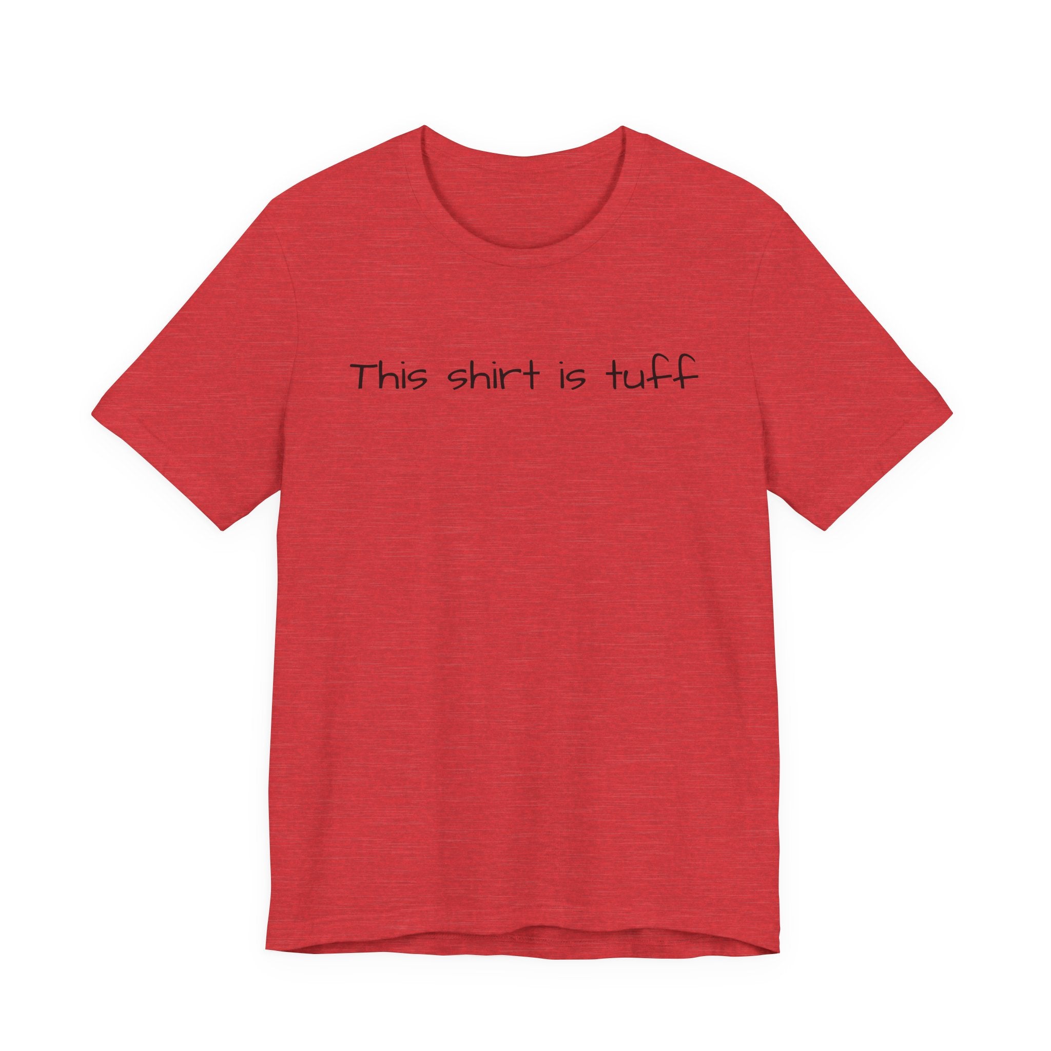 This shirt is tuff tee | Funny text shirt, Minimal script design
