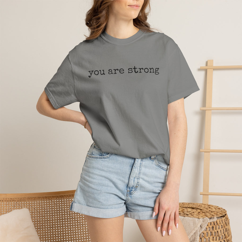 you are strong T-shirt | Inspirational Minimalist Text Tee