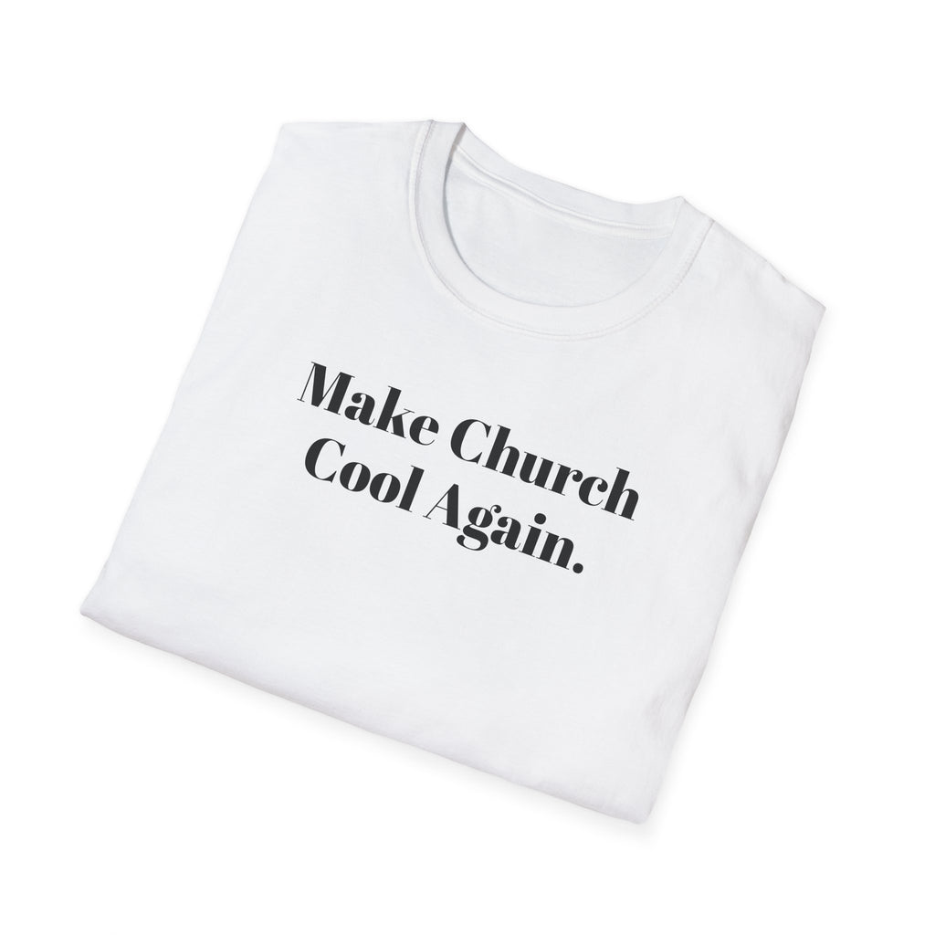 Make Church Cool Again T-Shirt — Christian Faith Graphic Tee