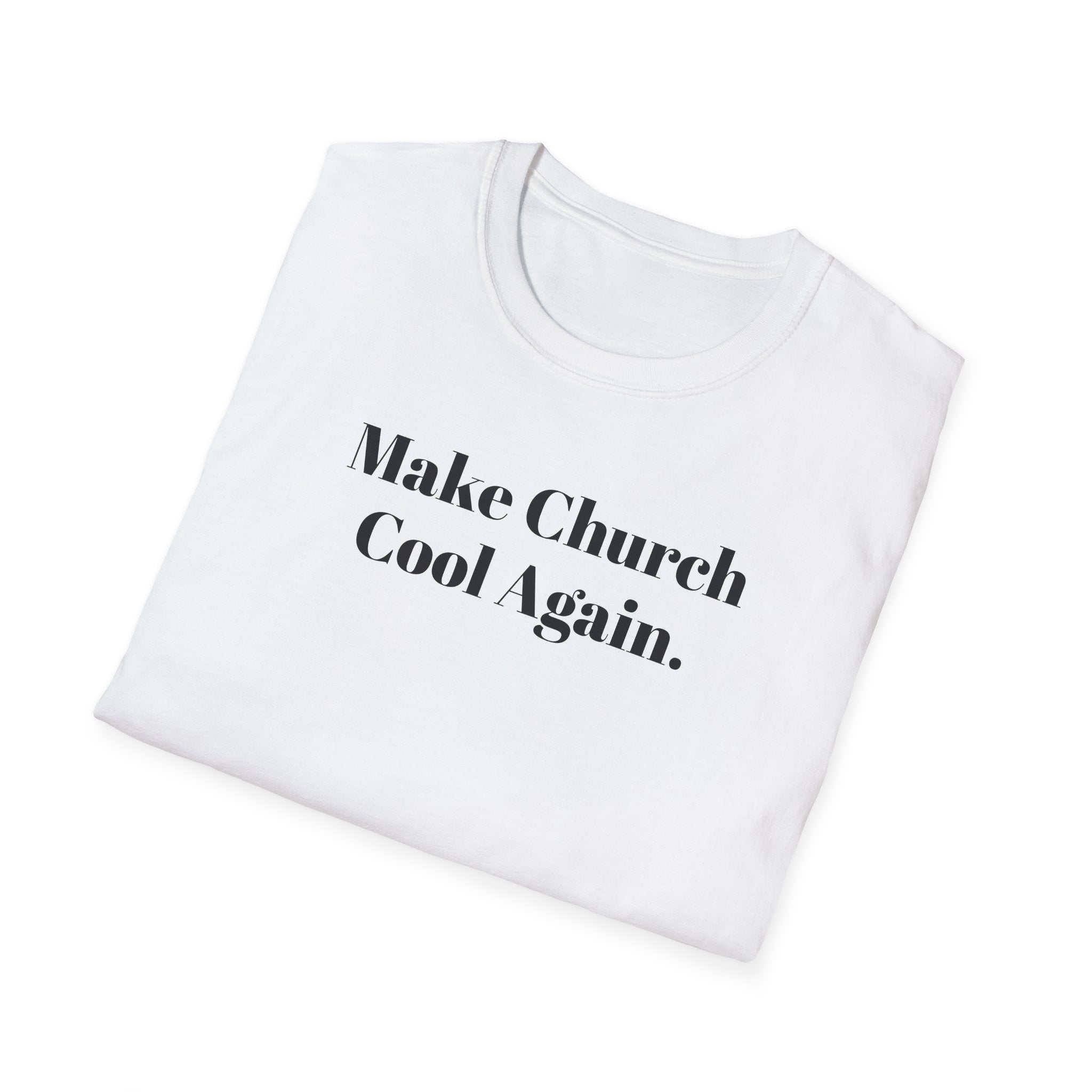Make Church Cool Again T-Shirt — Christian Faith Graphic Tee