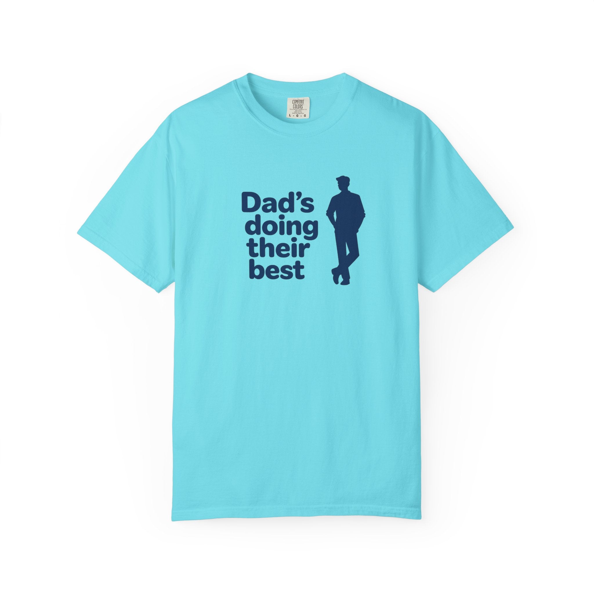 Dad's Doing Their Best T-shirt | Funny Dad Quote Tee