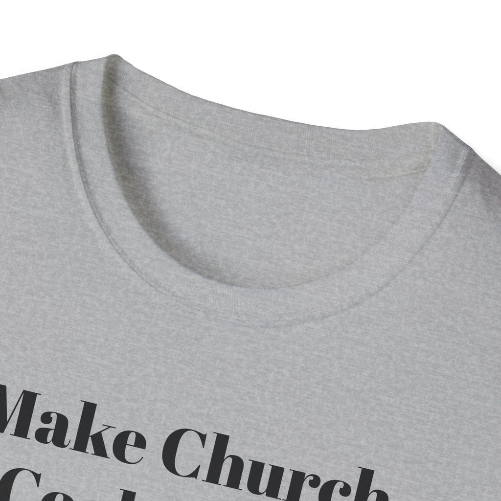 Make Church Cool Again T-Shirt — Christian Faith Graphic Tee