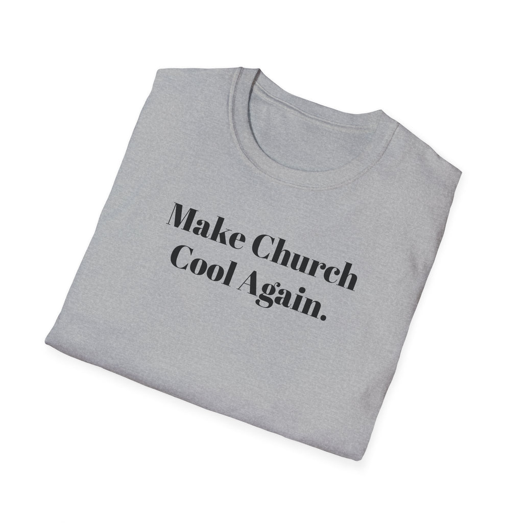 Make Church Cool Again T-Shirt — Christian Faith Graphic Tee