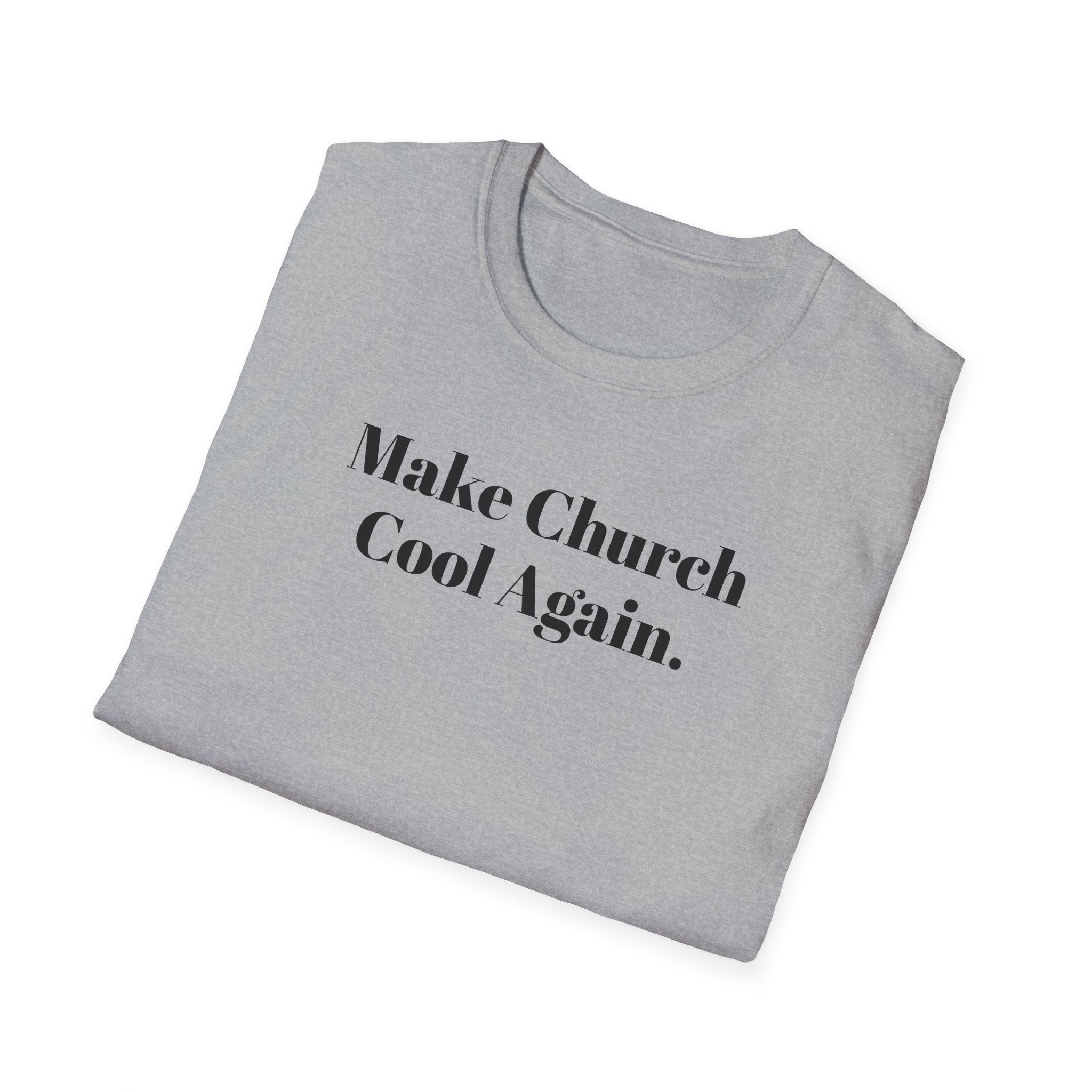 Make Church Cool Again T-Shirt — Christian Faith Graphic Tee