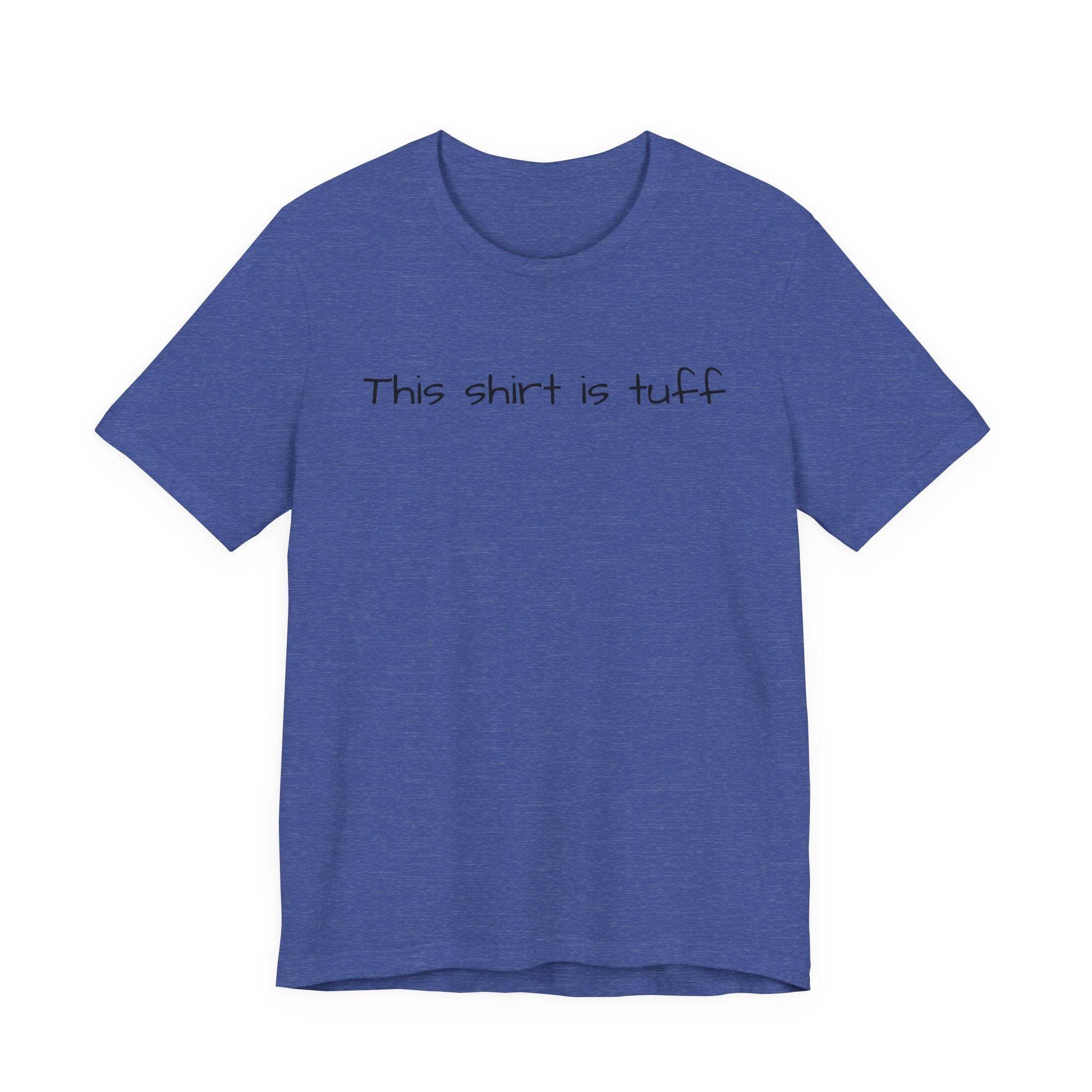 This shirt is tuff tee | Funny text shirt, Minimal script design