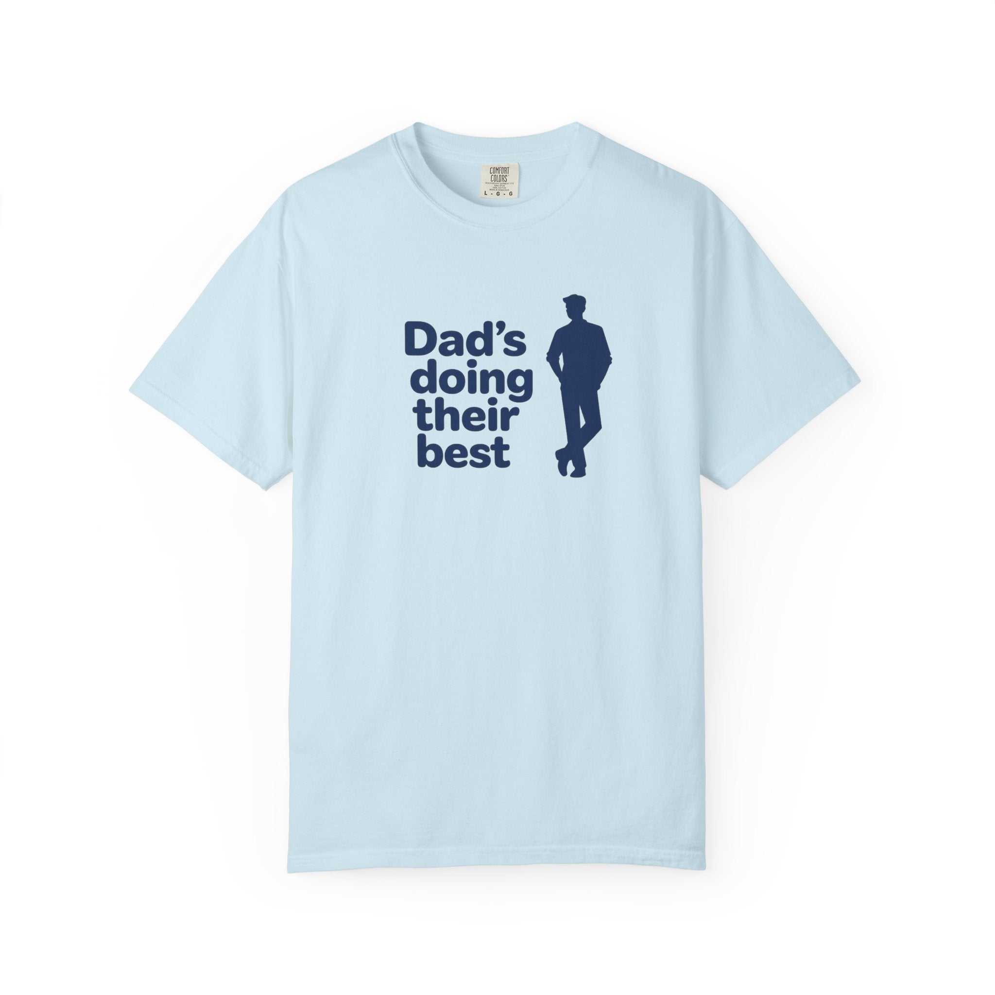 Dad's Doing Their Best T-shirt | Funny Dad Quote Tee