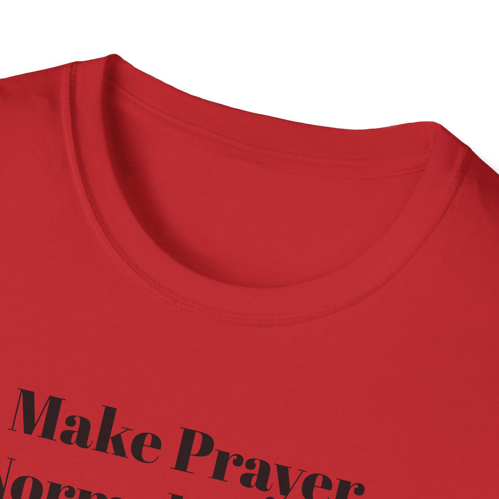 Make Prayer Normal Again T-Shirt — Christian Faith Statement Tee