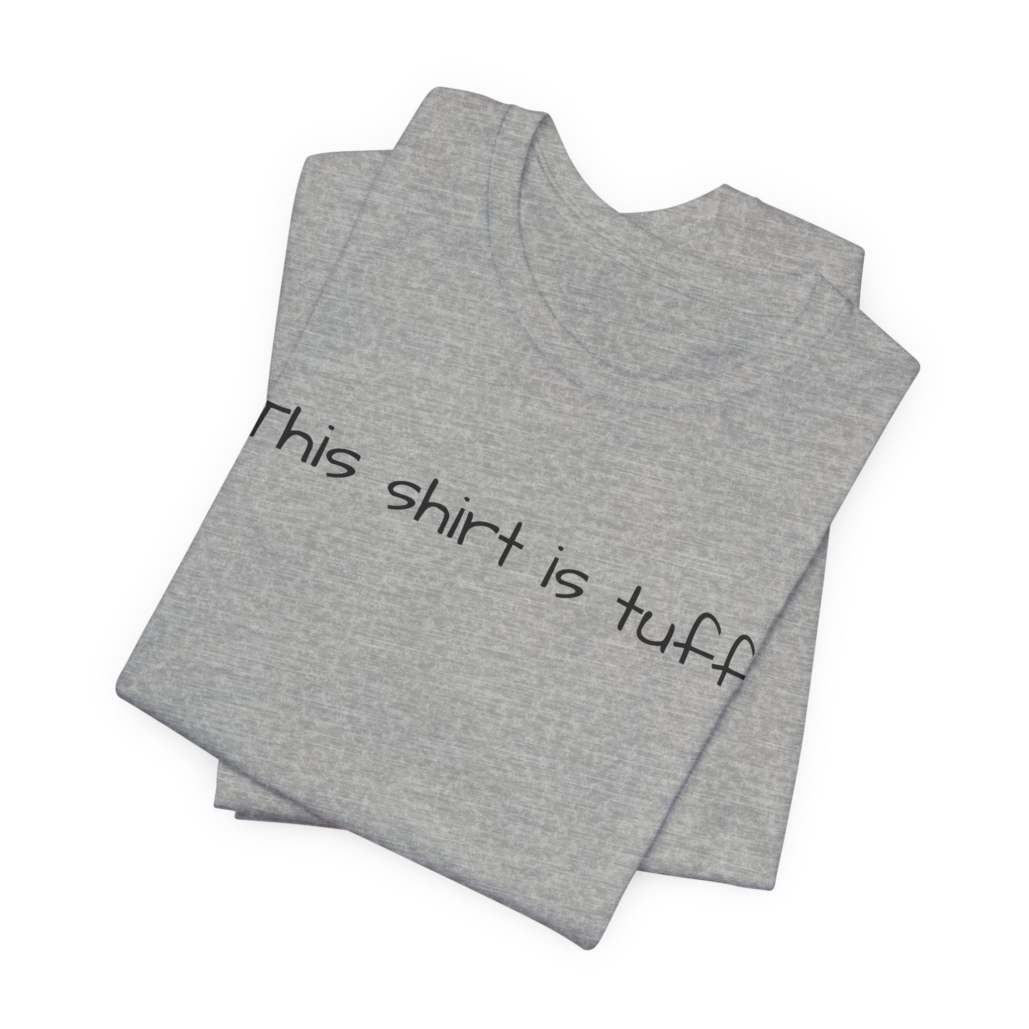 This shirt is tuff tee | Funny text shirt, Minimal script design