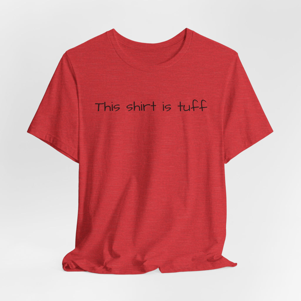 This shirt is tuff tee | Funny text shirt, Minimal script design