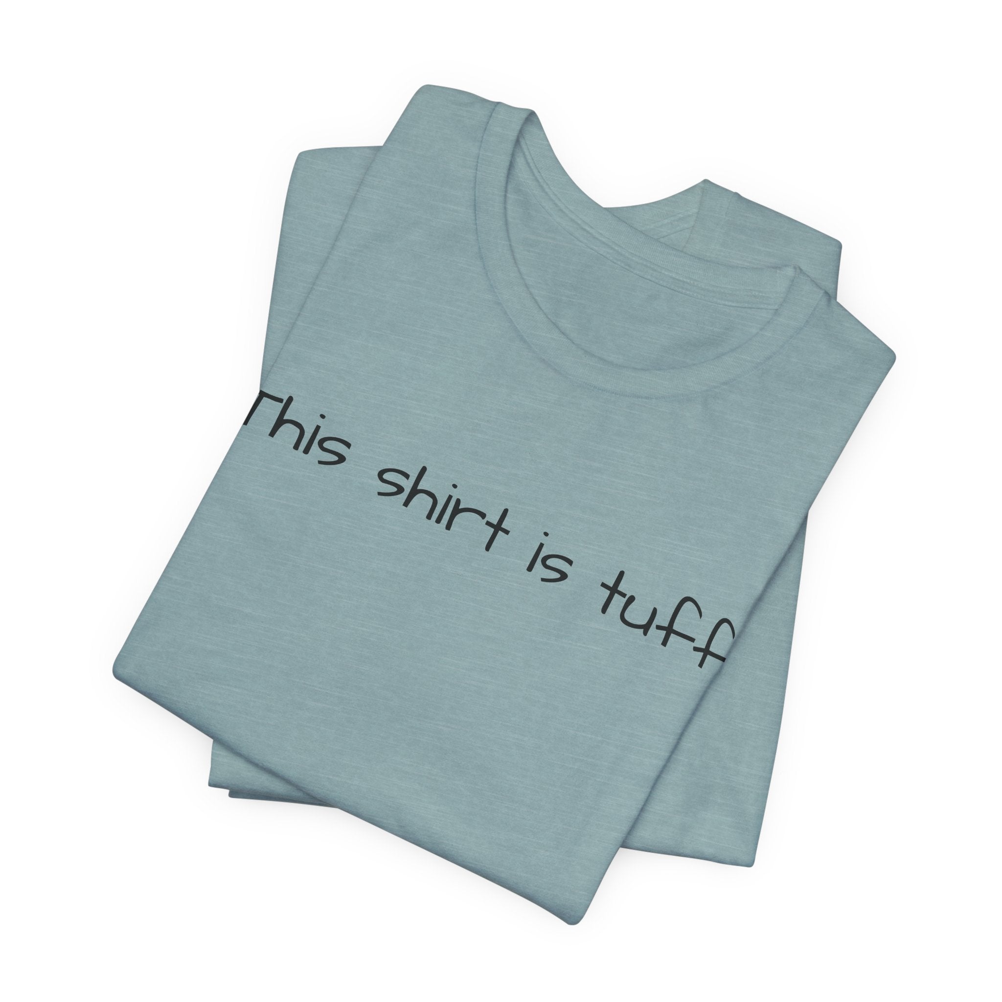 This shirt is tuff tee | Funny text shirt, Minimal script design