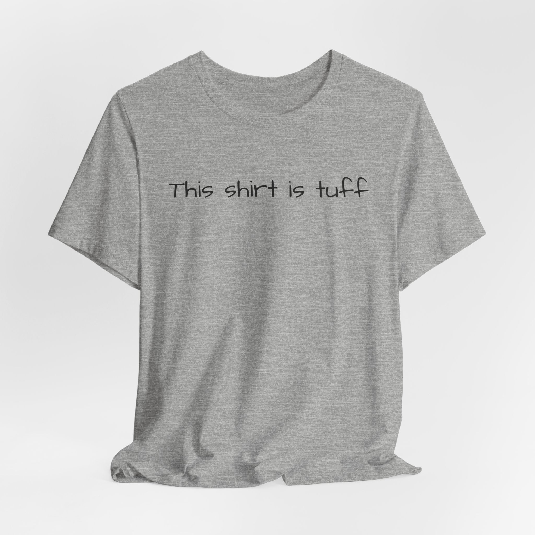 This shirt is tuff tee | Funny text shirt, Minimal script design