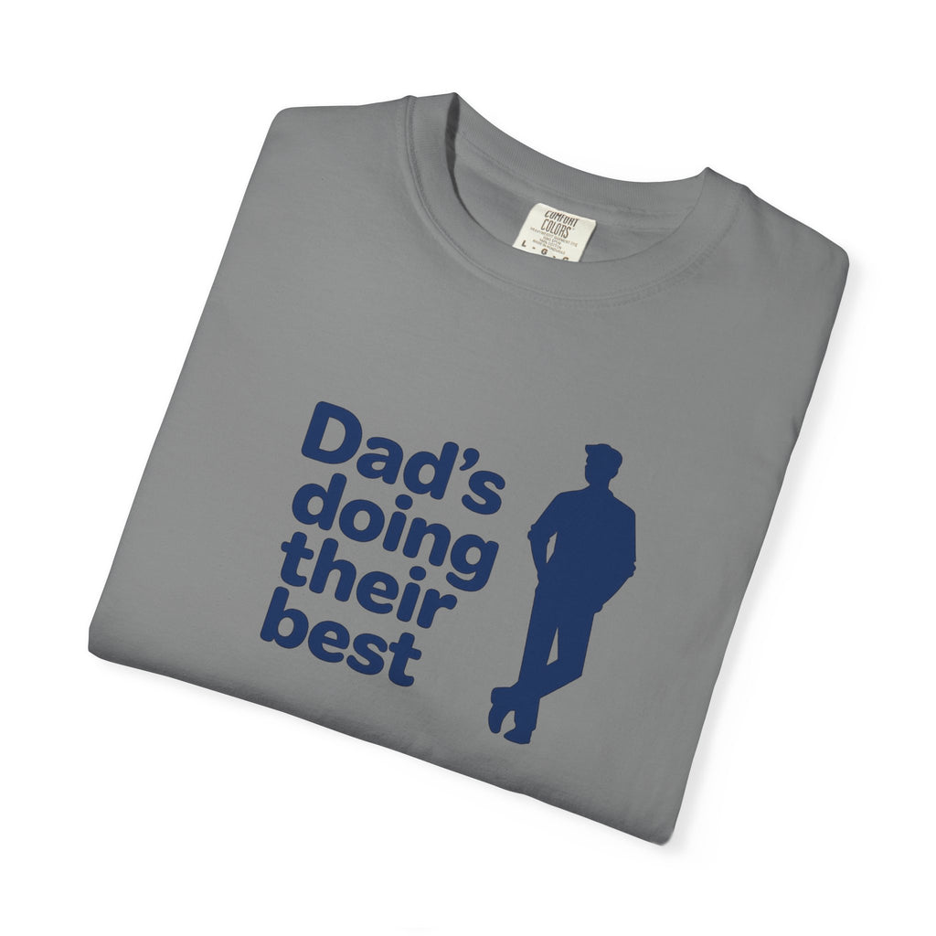 Dad's Doing Their Best T-shirt | Funny Dad Quote Tee