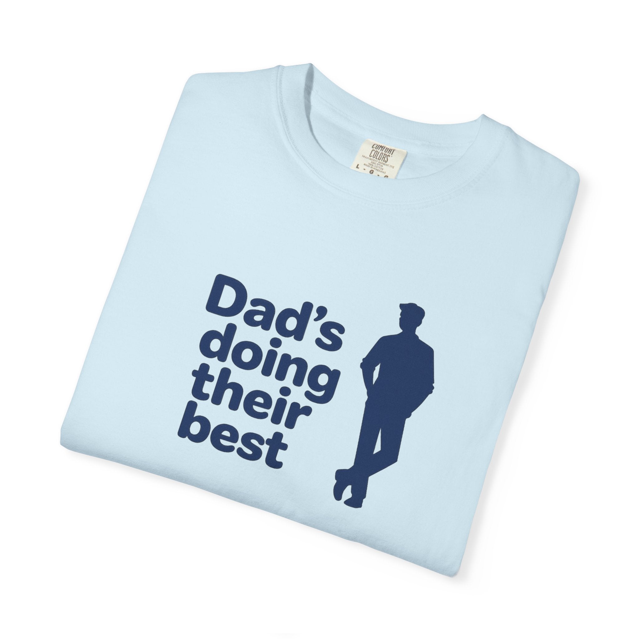 Dad's Doing Their Best T-shirt | Funny Dad Quote Tee