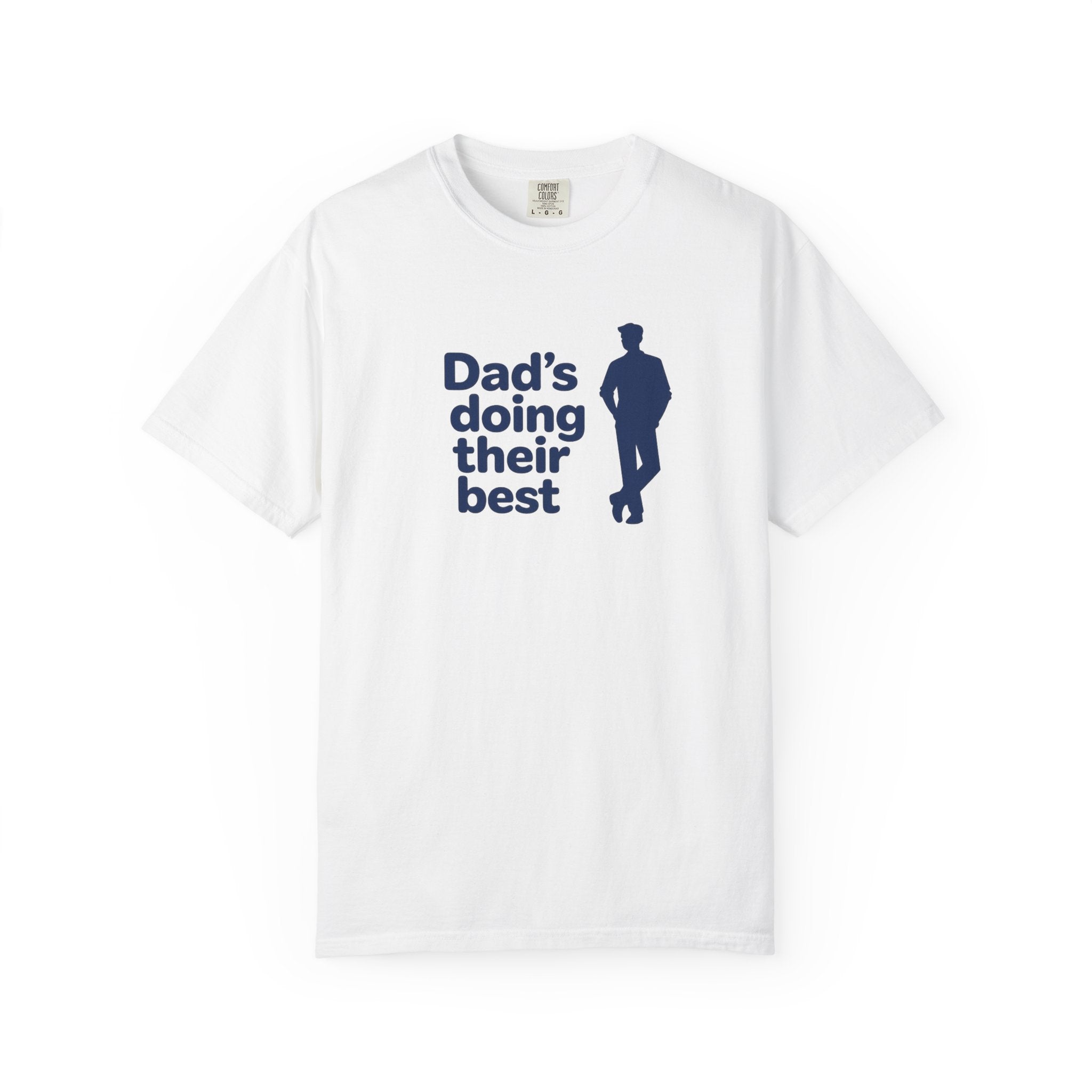 Dad's Doing Their Best T-shirt | Funny Dad Quote Tee