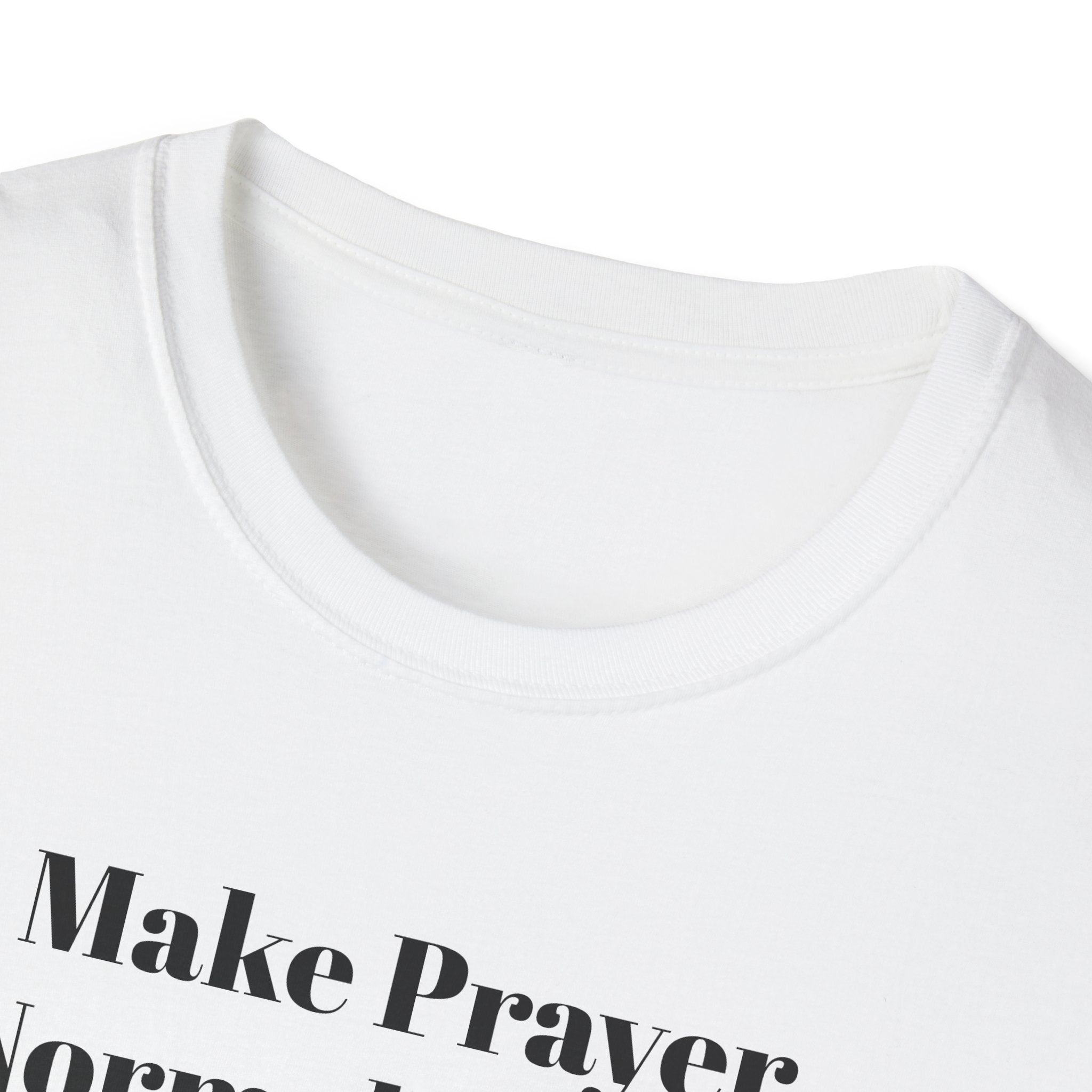 Make Prayer Normal Again T-Shirt — Christian Faith Statement Tee
