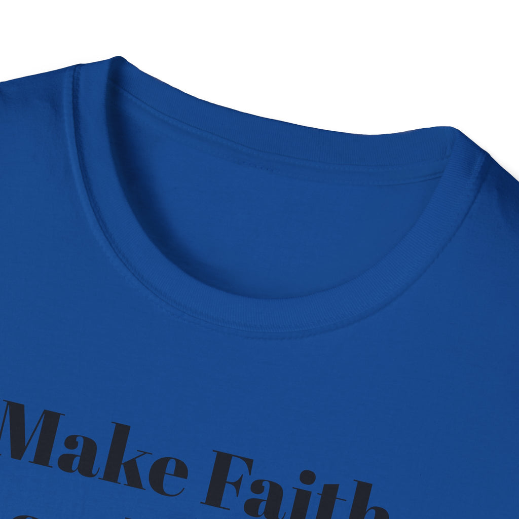 Make Faith Loud Again T-Shirt — Christian Faith Statement Tee