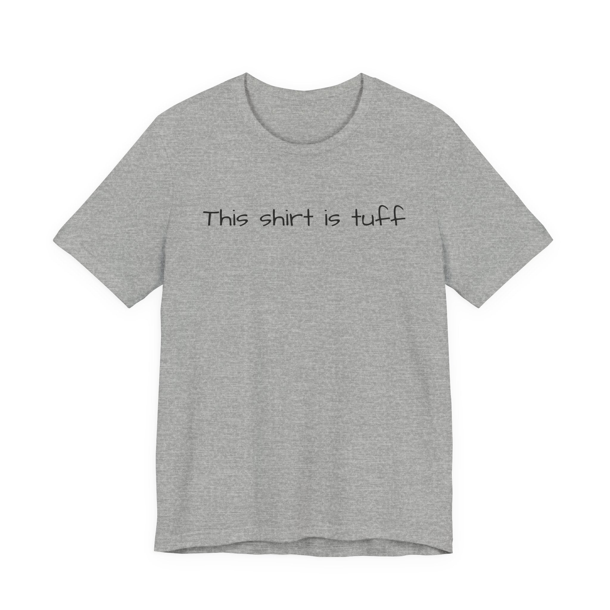 This shirt is tuff tee | Funny text shirt, Minimal script design